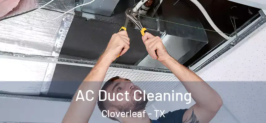  AC Duct Cleaning Cloverleaf - TX