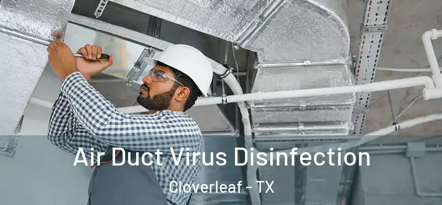 Air Duct Virus Disinfection Cloverleaf - TX