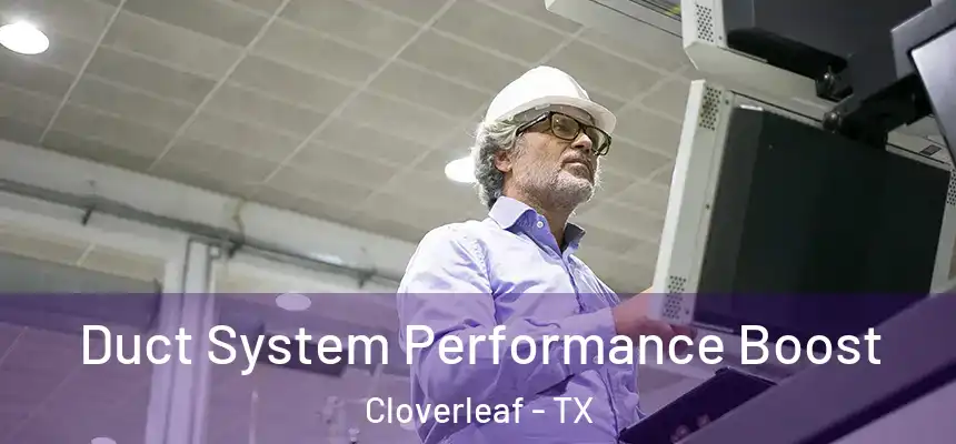 Duct System Performance Boost Cloverleaf - TX